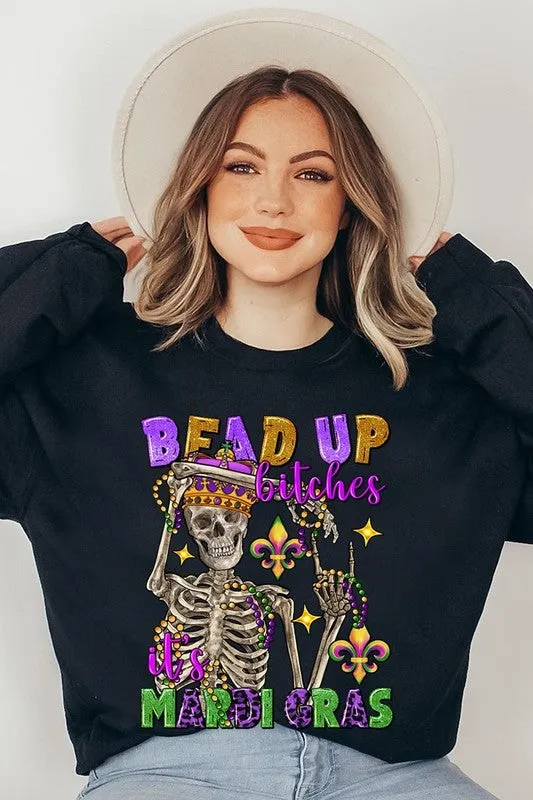 Bead Up Bitches It's Mardi Gras Fleece Sweatshirts