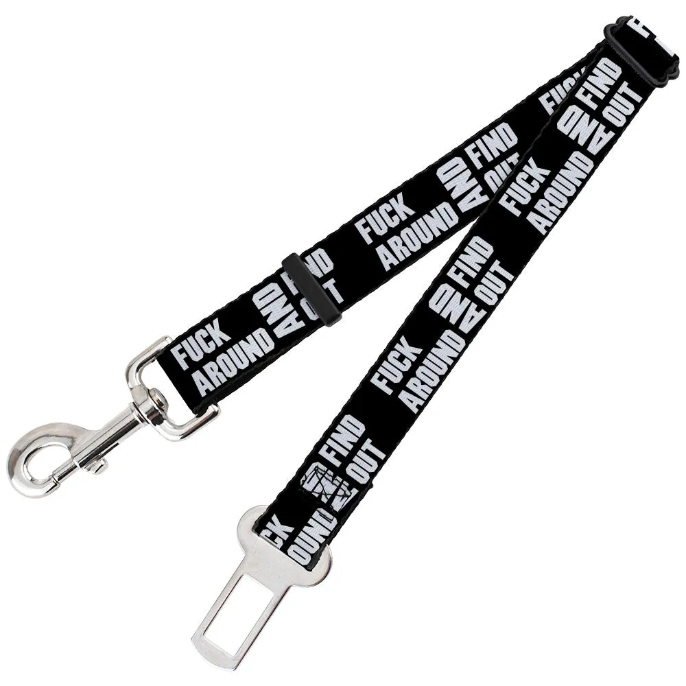 Dog Safety Seatbelt for Cars - FAFO FUCK AROUND AND FIND OUT Bold Black/White